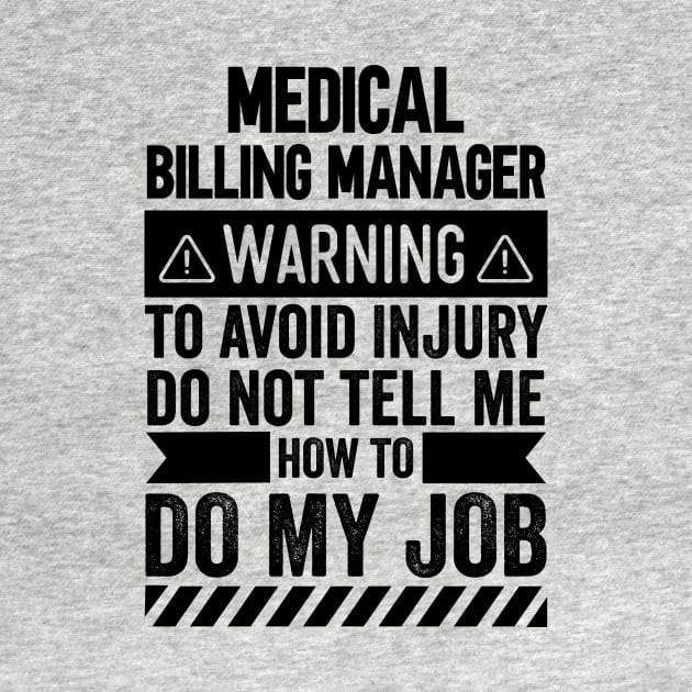 Medical Billing Manager Warning by Stay Weird